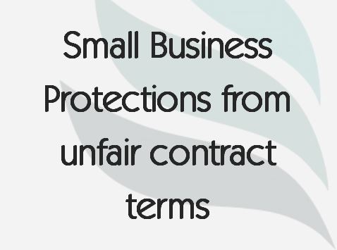 Read more about the article Small Business Protections from unfair contract terms