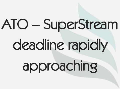Read more about the article ATO – SuperStream deadline rapidly approaching