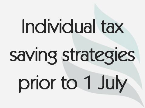 Read more about the article Individual tax saving strategies prior to 1 July 2016