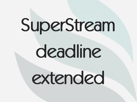 Read more about the article Superstream deadline extended