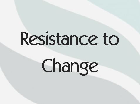 Read more about the article Resistance to Change