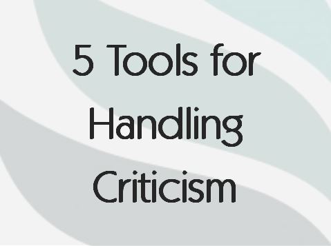 Read more about the article 5 Tools for Handling Criticism