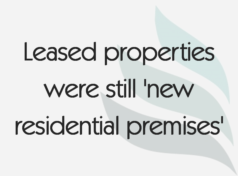 Read more about the article Leased properties were still 'new residential premises'