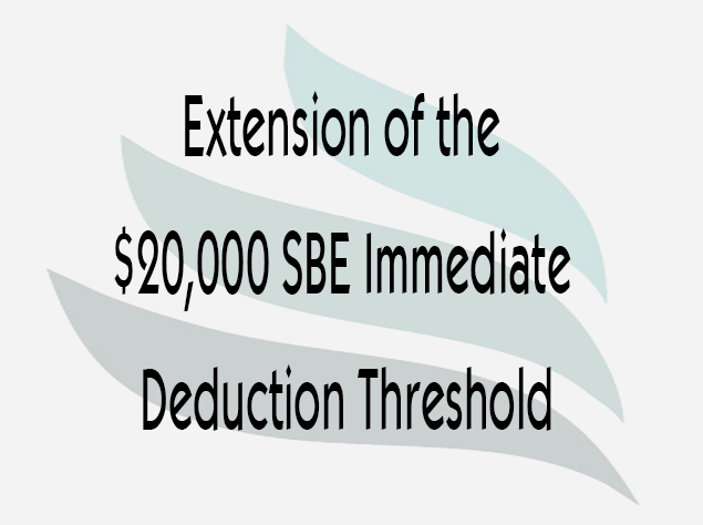 Read more about the article Extension of the $20,000 SBE Immediate Deduction Threshold