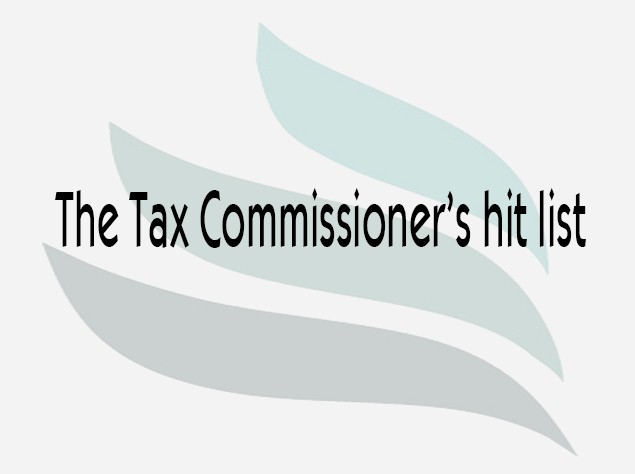 Read more about the article The Tax Commissioner’s hit list