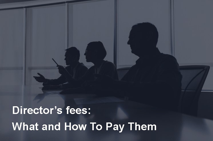 Read more about the article Director’s fees: What and How To Pay Them