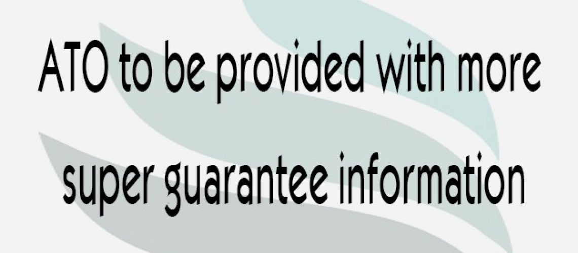 ATO-to-be-provided-with-more-super-guarantee-information