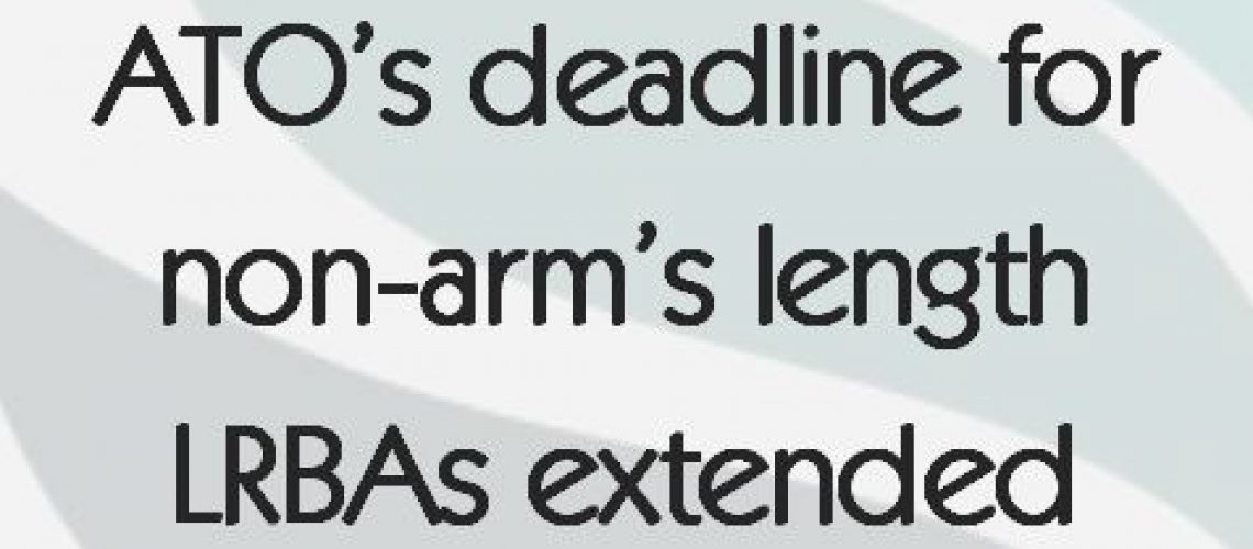 atos-deadline-for-non-arms-length-lrbas-extended