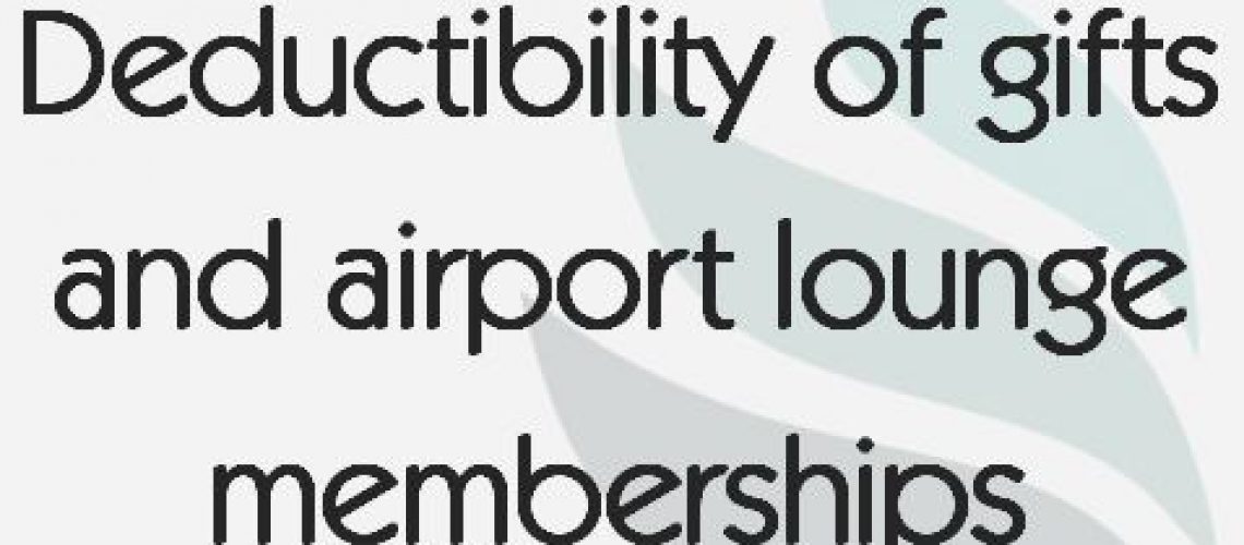 deductibility-of-gifts-and-airport-lounge-memberships