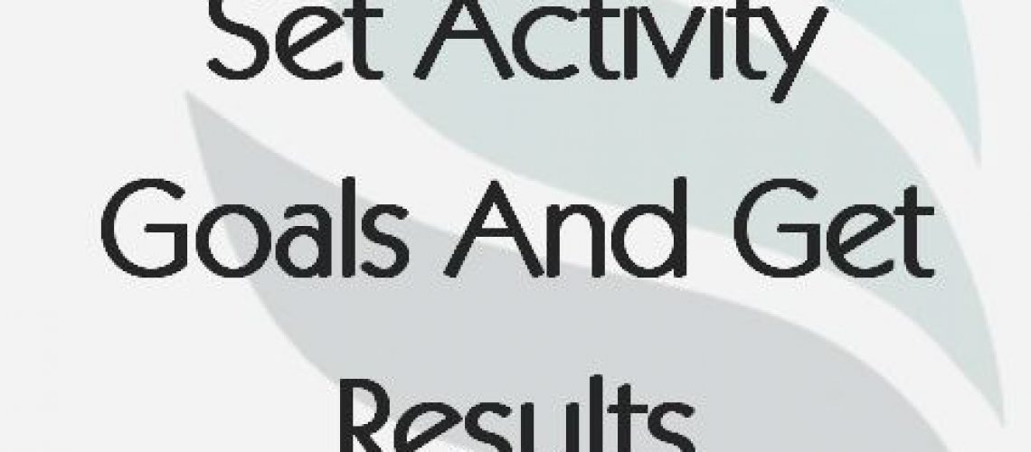 set-activity-goals-and-get-results