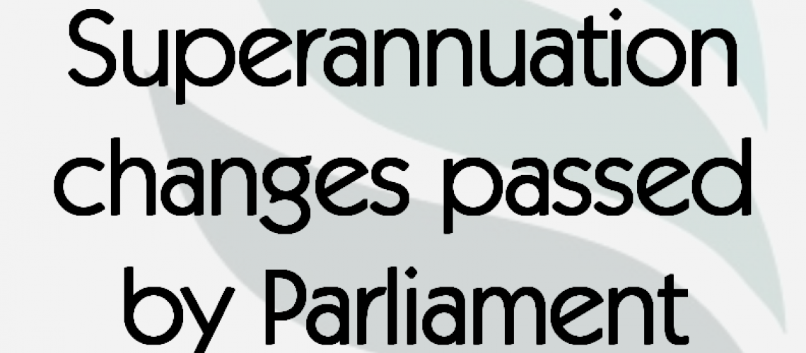 superannuation-changes-passed-by-parliament