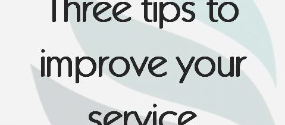 three-tips-to-improve-your-service